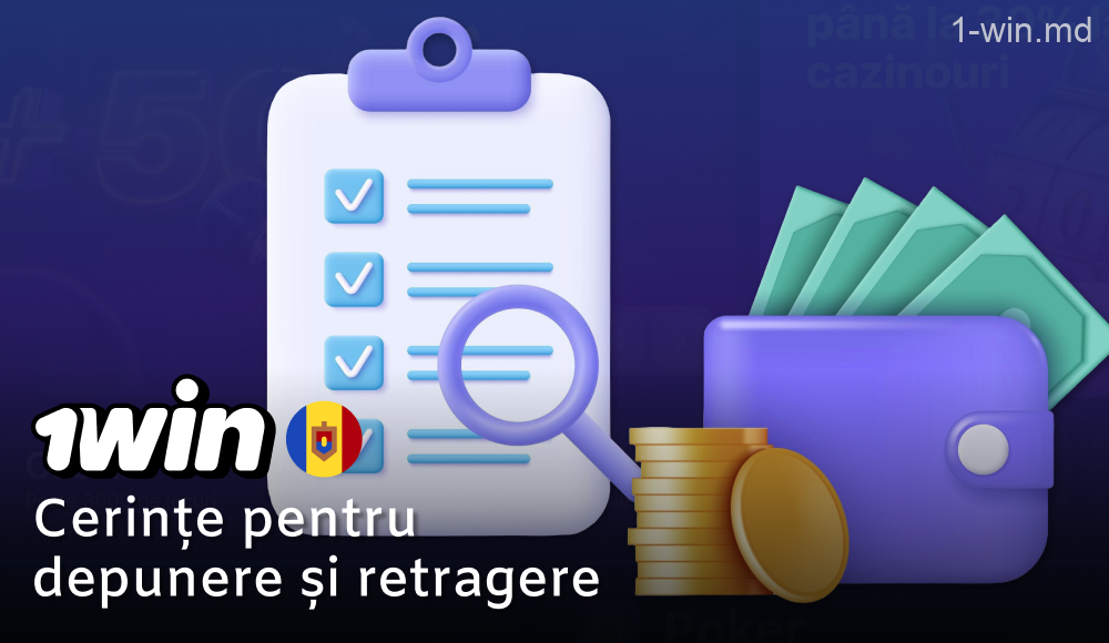 Reguli pentru depunerea și retragerea de fonduri pe 1win în Moldova