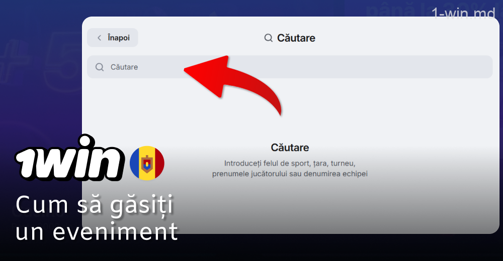 Cum să găsiți un eveniment pentru pariuri pe 1win în Moldova
